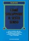 Come sviluppare il sesto senso