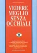 Vedere meglio senza occhiali