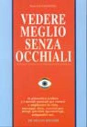 Vedere meglio senza occhiali