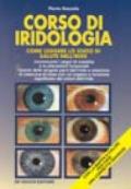 Corso di iridologia. Come leggere lo stato di salute nell'iride