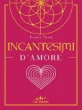 Incantesimi d'amore. Con Poster