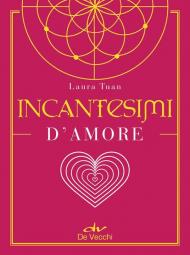 Incantesimi d'amore. Con Poster