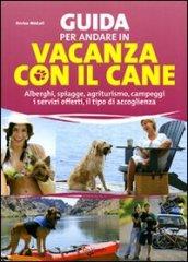 Guida per andare in vacanza con il cane