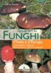 Il grande libro dei funghi d'Italia e d'Europa