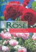 Il grande libro delle rose. Scelta, ambientazione e cure con le varietà antiche e moderne