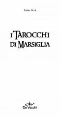 I tarocchi di Marsiglia. Con 78 Carte