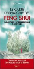 Le carte divinatorie del feng shui. Significato, interpretazione e benessere. Con 50 carte