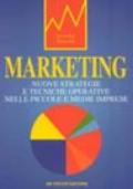 Marketing. Nuove strategie e tecniche operative nelle piccole e medie imprese