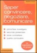 Saper convincere, negoziare, comunicare