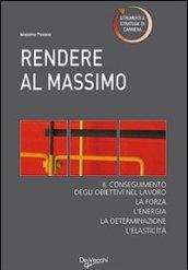 Rendere al massimo