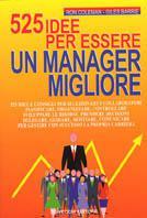 Cinquecentoventicinque idee per essere un manager migliore