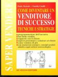 Diventare un venditore di successo. Tecniche e strategie