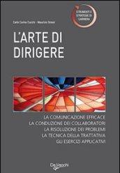 L'arte di dirigere. I segreti del vero leader