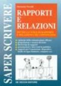 Rapporti e relazioni. Tecnica e stile di rapporti e relazioni che convincono