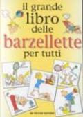 Il grande libro delle barzellette per tutti