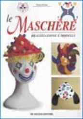 Le maschere. Realizzazione e modelli