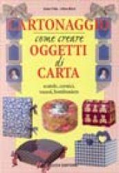 Cartonaggio. Come creare oggetti di carta