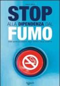 Stop alla dipendenza dal fumo