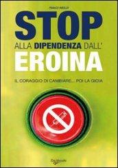 Stop alla dipendenza dall'eroina