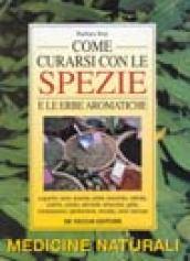 Come curarsi con le spezie e le erbe aromatiche