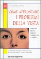 Come affrontare i problemi della vista