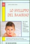 Lo sviluppo del bambino. L'alimentazione e le cure dalla prima alla terza infanzia