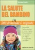 La salute del bambino in 200 domande & risposte