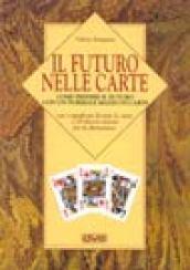 Il futuro nelle carte. Come predire il futuro con un normale mazzo di carte