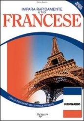 Impara rapidamente il tuo francese. Con un dizionario delle parole più usate