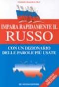 Impara rapidamente il russo. Con un dizionario delle parole più usate