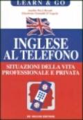 Inglese al telefono. Situazioni della vita professionale e privata