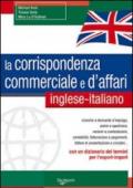 La corrispondenza commerciale e d'affari. Inglese-italiano