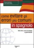 Come evitare gli errori più comuni in spagnolo. Falsi amici, errori di sintassi e grammaticali