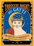 Tarocchi magici dei gatti. 78 carte e un manuale per veri devoti dei felini. Ediz. a colori. Con 78 Carte