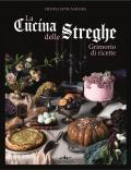 La cucina delle streghe. Grimorio di ricette