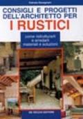 Consigli e progetti dell'architetto per i rustici