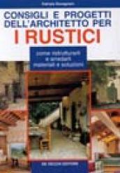 Consigli e progetti dell'architetto per i rustici