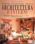 Nuove tendenze nella architettura d'interni. Per vivere armoniosamente in una casa bella, sana e accogliente