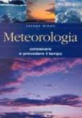 Meteorologia. Conoscere e prevedere il tempo