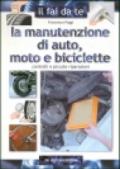 La manutenzione di auto, moto e biciclette. Controlli e piccole riparazioni