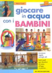 Giocare in acqua con i bambini