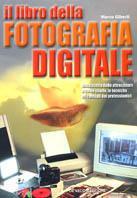 Il libro della fotografia digitale