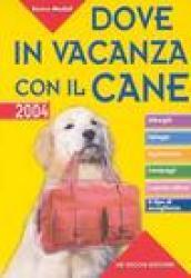 Dove in vacanza con il cane. Tutti gli esercizi dove sarete accolti