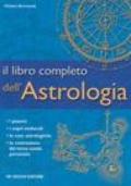Il libro completo dell'astrologia