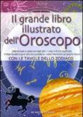 Il grande libro illustrato dell'oroscopo