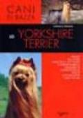 Lo yorkshire terrier. Ediz. illustrata