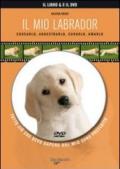 Il mio labrador. Con DVD