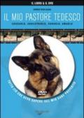 Il mio pastore tedesco. Con DVD