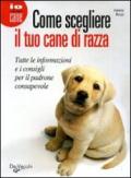 Come scegliere il tuo cane di razza