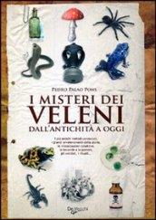 I misteri dei veleni. Dall'antichità a oggi